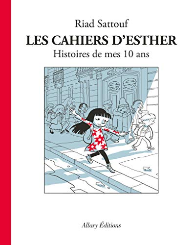 Cahiers d'Esther (1) : Histoires de mes 10 ans (Les)