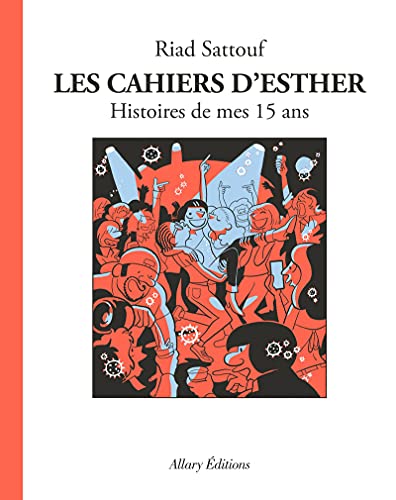 Cahiers d'Esther (6) : Histoires de mes 15 ans (Les)