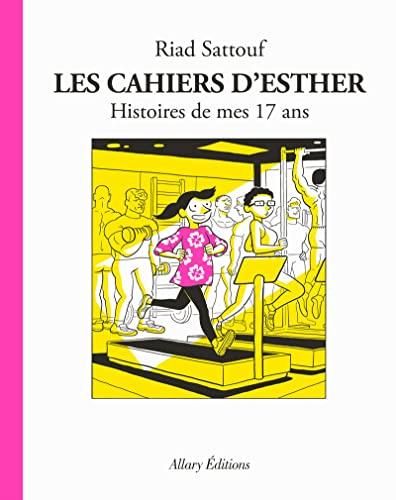 Les Cahiers d'Esther T8 Histoires de mes 17 ans